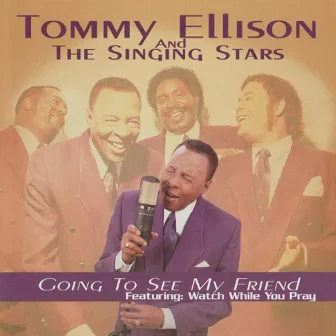 Going To See My Friends by Tommy Ellison