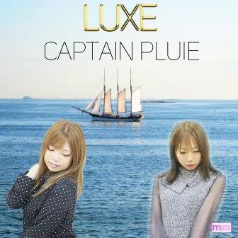 Captain Pluie by LUXE