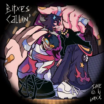 bitxes callin' by Sine Ki