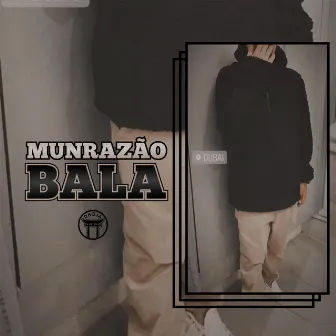 Bala by Munrazão