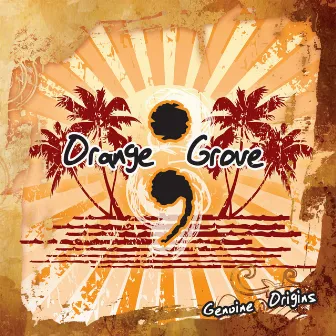 Genuine Origins by Orange Grove