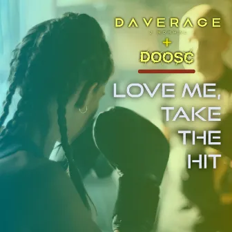 Love Me, Take The Hit by DoosC