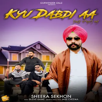 Kyu Dabdi Aa - Single by Sheera Sekhon