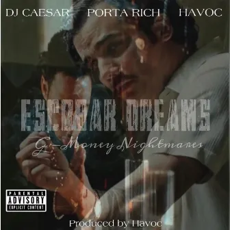 Escobar Dreams G-Money Nightmares by Dj Caesar