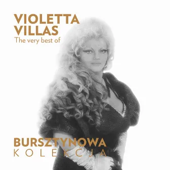 The Very Best of Violetta Villas (Bursztynowa Kolekcja) by Violetta Villas