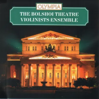 The Bolshoi Theatre Violinists Ensemble by The Bolshoi Theatre Violinists Ensemble