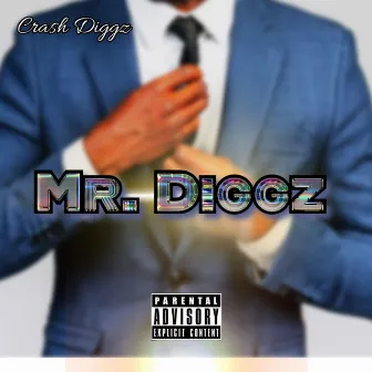 Mr. Diggz by Crash Diggz