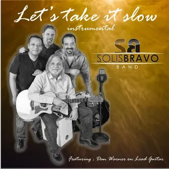 Let's Take It Slow (Instrumental) by Solisbravo Band