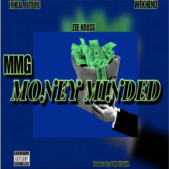 Money Minded by MMG