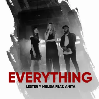 Everything by Lester y Melisa