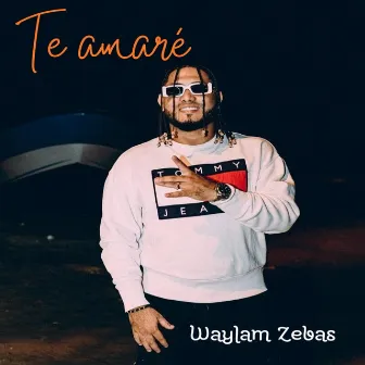 Te Amaré by Waylam Zebas