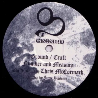 Ground/Craft Number and Measure Remixes by Chris McCormack