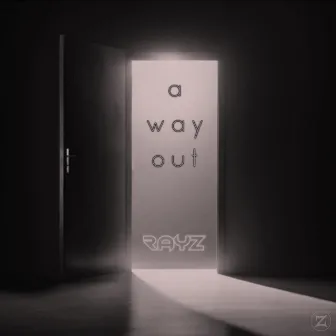 A Way Out by RAYZ