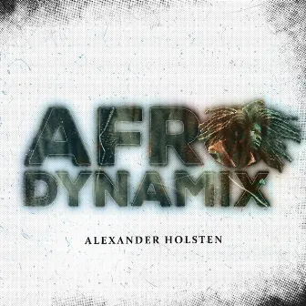 Afrodynamix by Alexander Holsten