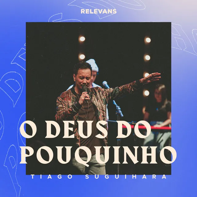 O Deus do Pouquinho (Ao Vivo)