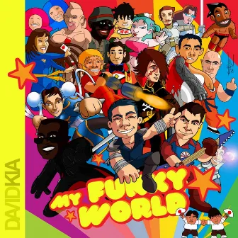 My Funky World by David Kia