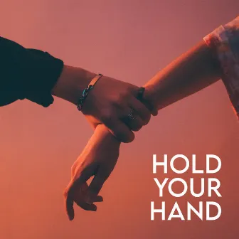 Hold Your Hand by Lext