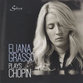 Eliana Grasso Plays Chopin by Eliana Grasso