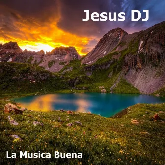 La Musica Buena by Jesus DJ