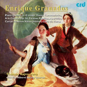 Granados: Piano Quintet in G Minor, Danza Caracteristica, A La Cubana Op.36, etc by The Alberni String Quartet