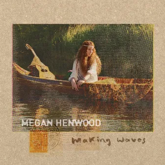 Making Waves by Megan Henwood