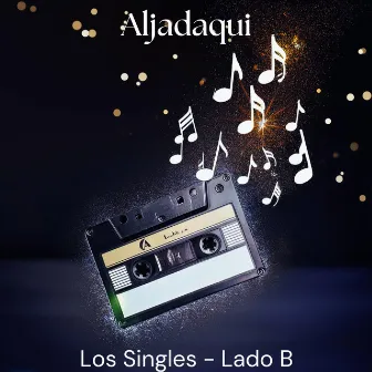 Los Singles - Lado B by Aljadaqui