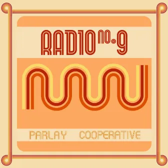 Radio No. 9 by Parlay Cooperative