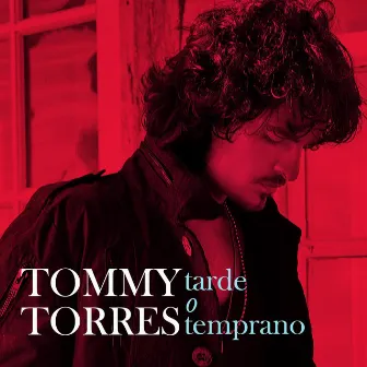 Tarde O Temprano - Super 6 Tracks by Tommy Torres