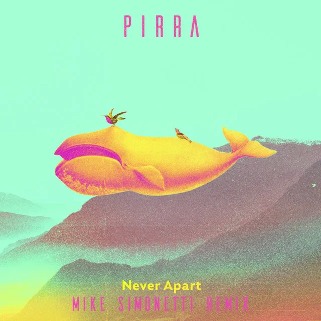 Never Apart (Mike Simonetti Remix)