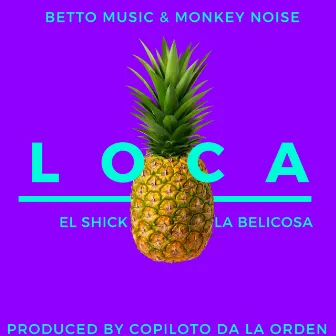 Loca by La Belicosa