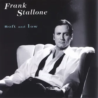 Soft And Low by Frank Stallone