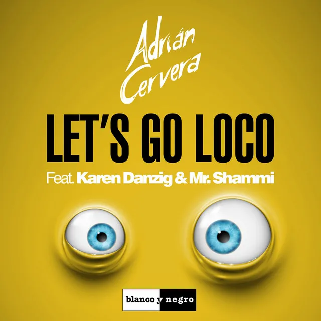 Let's Go Loco - Jack Mazzoni Extended Remix