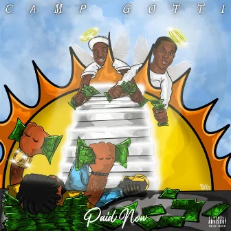 Paid Now by Camp Gotti