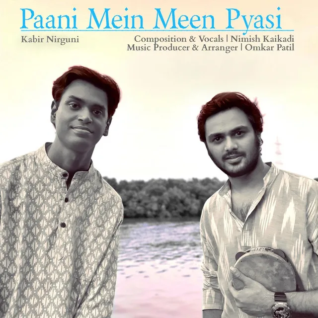 Paani Mein Meen Pyasi (Kabir Nirguni)