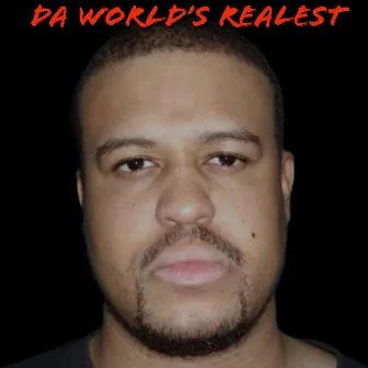 Da World's Realest by Silent Assassin