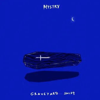 Graveyard Shift by Mystry