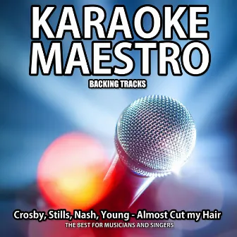 Almost Cut My Hair (Karaoke Version) (Originally Performed By Crosby, Stills, Nash & Young) by Tommy Melody