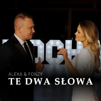 Te Dwa Słowa by Alexa