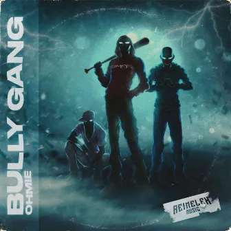 Bully Gang by Ohmie