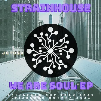 We Are Soul EP by Strainhouse