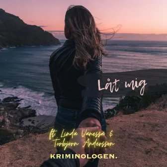 Låt mig by Kriminologen