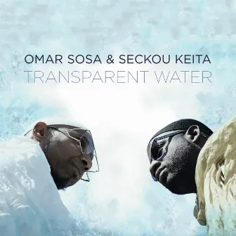 Transparent Water by Omar Sosa