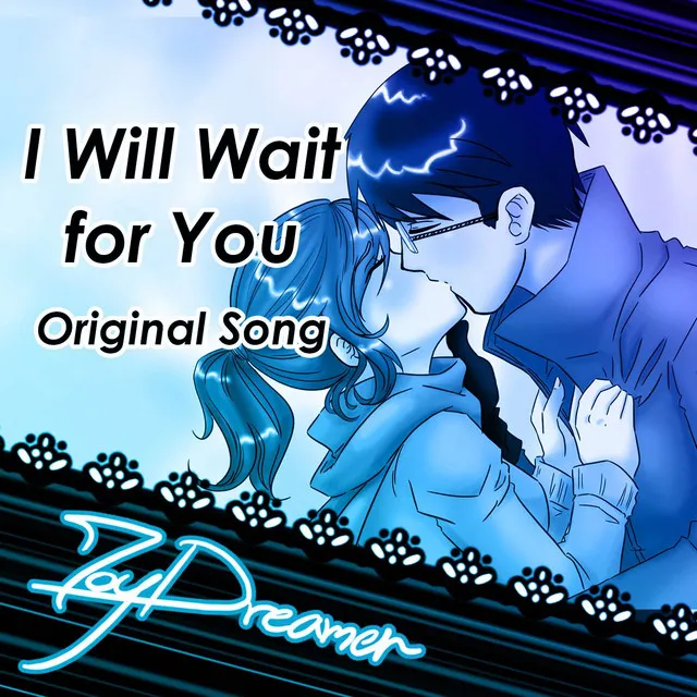 I Will Wait for You