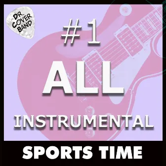 #1 All Instrumental: Sports Time by Dr. Cover Band