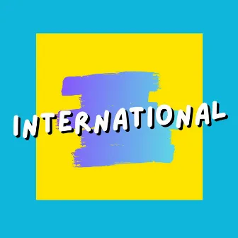 International by Mangy Music