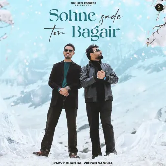 Sohne Sade Ton Bagair by Vikram Sangha