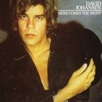 Here Comes The Night + Bonus Track by David Johansen