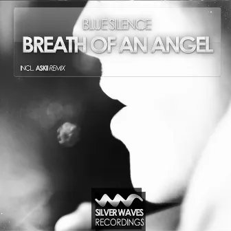 Breath Of An Angel by Blue Silence