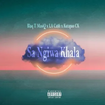 Se Ngiwa Khala by Blaq T MusiQ