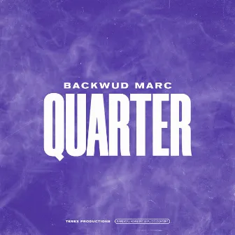 Quarter by Backwud Marc